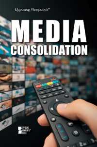 Media Consolidation (Opposing Viewpoints) （Library Binding）