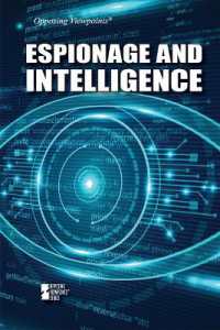Espionage and Intelligence (Opposing Viewpoints)