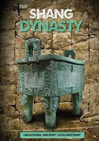 The Shang Dynasty (Unlocking Ancient Civilizations) （Library Binding）