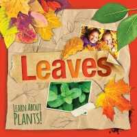 Leaves (Learn about Plants!) （Library Binding）