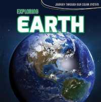 Exploring Earth (Journey through Our Solar System)
