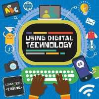 Using Digital Technology (Computers and Coding) （Library Binding）
