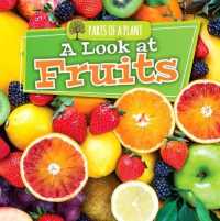 A Look at Fruits (Parts of a Plant)
