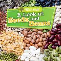 A Look at Seeds and Beans (Parts of a Plant)