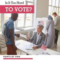 Is It Too Hard to Vote? (Points of View) （Library Binding）
