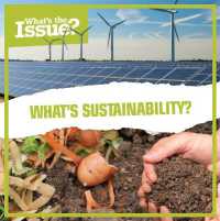 What's Sustainability? (What's the Issue?)