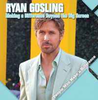 Ryan Gosling : Making a Difference Beyond the Big Screen (People Who Make a Difference)
