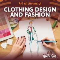 Clothing Design and Fashion (Art All around Us) （Library Binding）