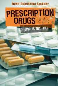 Prescription Drugs : Opioids That Kill (Drug Education Library) （Library Binding）
