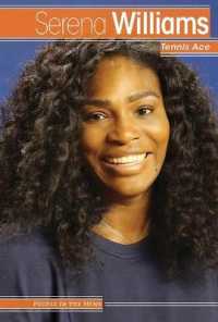 Serena Williams : Tennis Ace (People in the News) （Library Binding）