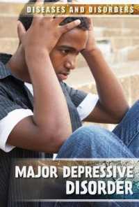 Major Depressive Disorder (Diseases & Disorders) （Library Binding）