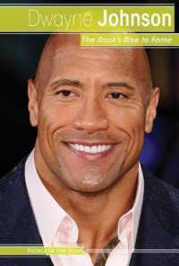 Dwayne Johnson : The Rock's Rise to Fame (People in the News) （Library Binding）