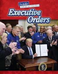 Executive Orders (Inside American Politics) （Library Binding）