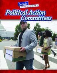 Political Action Committees (Inside American Politics) （Library Binding）