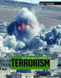 The Global Threat of Terrorism (Hot Topics) （Library Binding）