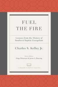 Fuel the Fire : Lessons from the History of Southern Baptist Evangelism (Treasury of Baptist Theology)