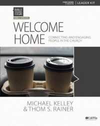 Welcome Home - Leader Kit : Connecting and Engaging People in the Church (Bible Studies for Life) （PPK PAP/DV）