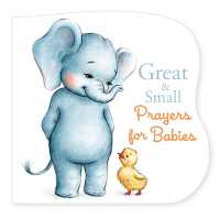 Great and Small Prayers for Babies （Board Book）