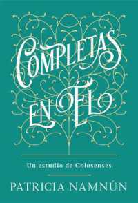 Completas en él : Un estudio de Colosenses