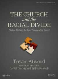 The Church and the Racial Divide - Bible Study Book : Finding Unity in the Race -Transcending Gospel