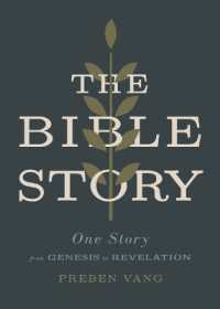 The Bible Story : One Story from Genesis to Revelation