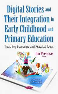Digital Stories & Their Integration in Early Childhood & Primary Education : Teaching Scenarios & Practical Ideas -- Hardback