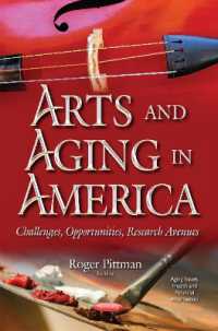 Arts & Aging in America : Challenges, Opportunities, Research Avenues -- Paperback / softback