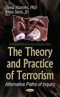 The Theory and Practice of Terrorism : Alternative Paths of Inquiry (Terrorism, Hot Spots and Conflict-related Issues)