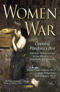 Women and War : Opening Pandoras Box - Intimate Relationships in the Shadow of Traumatic Experiences (The World of Psychology: Therapeutic, Relational