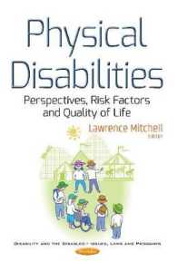 Physical Disabilities : Perspectives, Risk Factors and Quality of Life (Disability and the Disabled - Issues, Laws and Programs)