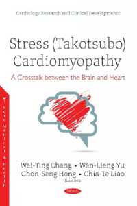 Stress (Takotsubo) Cardiomyopathy : A Crosstalk between the Brain and Heart (Cardiology Research and Clinical Developments)