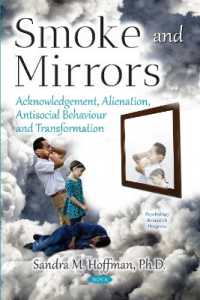 Smoke and Mirrors : Acknowledgement, Alienation, Antisocial Behaviour and Transformation -- Paperback / softback