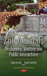Zoo Animals : Breeding, Welfare and Public Interactions (Animal Science, Issues and Research)