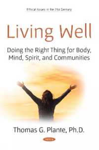 Living Well : Doing the Right Thing for Body, Mind, Spirit, and Communities -- Paperback / softback