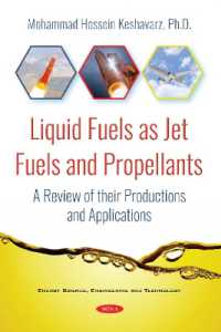 Liquid Fuels as Jet Fuels and Propellants : A Review of their Productions and Applications -- Paperback / softback