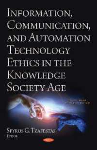 Information, Communication, and Automation Ethics in the Knowledge Society Age -- Hardback