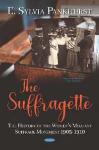 Suffragette : The History of the Women's Militant Suffrage Movement 1905-1910 -- Hardback
