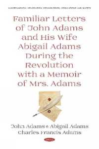 Familiar Letters of John Adams and His Wife Abigail Adams during the Revolution with a Memoir of Mrs. Adams -- Hardback