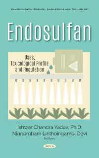 Endosulfan : Uses, Toxicological Profile and Regulation -- Hardback