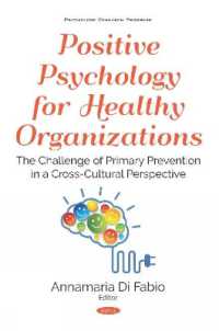 Positive Psychology for Healthy Organizations : The Challenge of Primary Prevention in a Cross-cultural Perspective -- Hardback