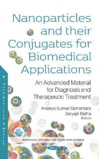 Nanoparticles and their Conjugates for Biomedical Applications : An Advanced Material for Diagnosis and Therapeutic Treatment -- Hardback