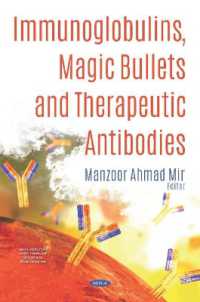 Immunoglobulins, Magic Bullets and Therapeutic Antibodies -- Hardback
