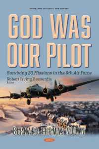 God Was Our Pilot : Surviving 33 Missions in the 8th Air Force. the Memoir of Bernard Thomas Nolan -- Hardback