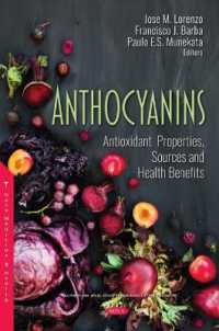 Anthocyanins : Antioxidant Properties, Sources and Health Benefits -- Hardback