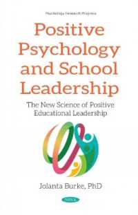 Positive Psychology and School Leadership : The New Science of Positive Educational Leadership -- Paperback / softback