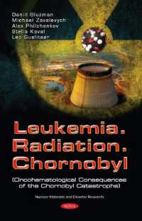 Leukemia. Radiation. Chernobyl : (Oncohematological Consequences of the Chernobyl Catastrophe) -- Hardback