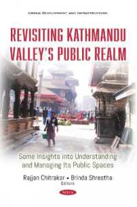 Revisiting Kathmandu Valley's Public Realm : Some Insights into Understanding and Managing Its Public Spaces -- Paperback / softback