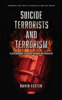 Suicide Terrorists and Terrorism : A Suicidologist Critically Reviews the Research -- Hardback
