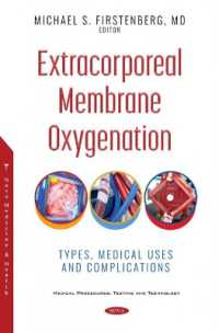 Extracorporeal Membrane Oxygenation : Types, Medical Uses and Complications -- Hardback