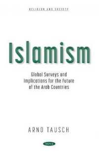 Islamism : Global Surveys and Implications for the Future of the Arab Countries -- Hardback